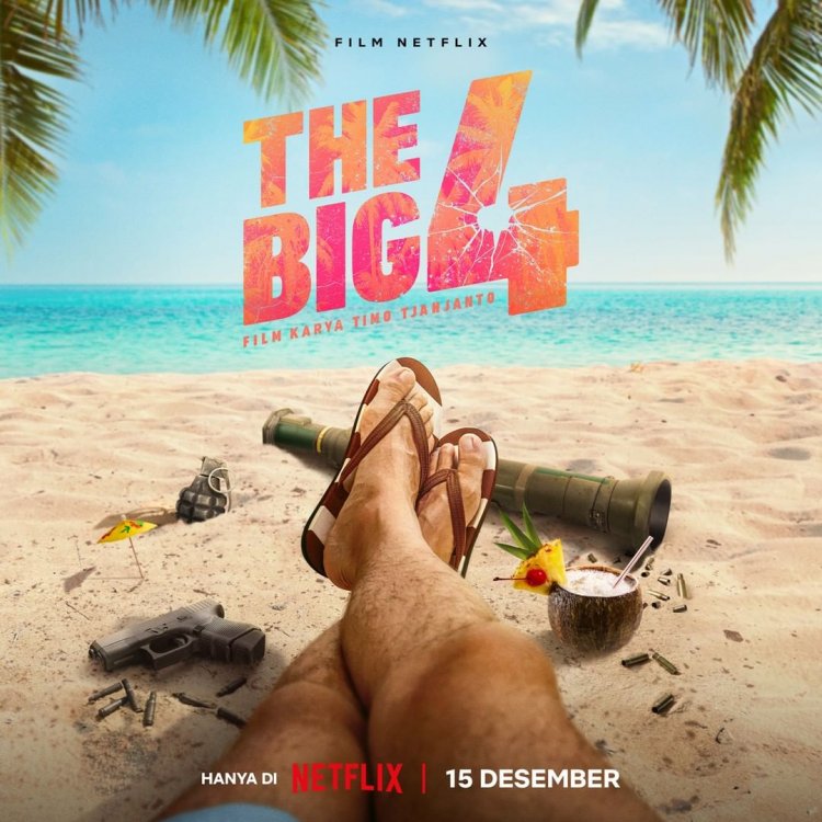 Film Laga Komedi, "The Big Four" Karya Timo Tjahjanto Tayang Desember