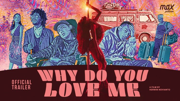 Review Film “Why Do You Love Me”