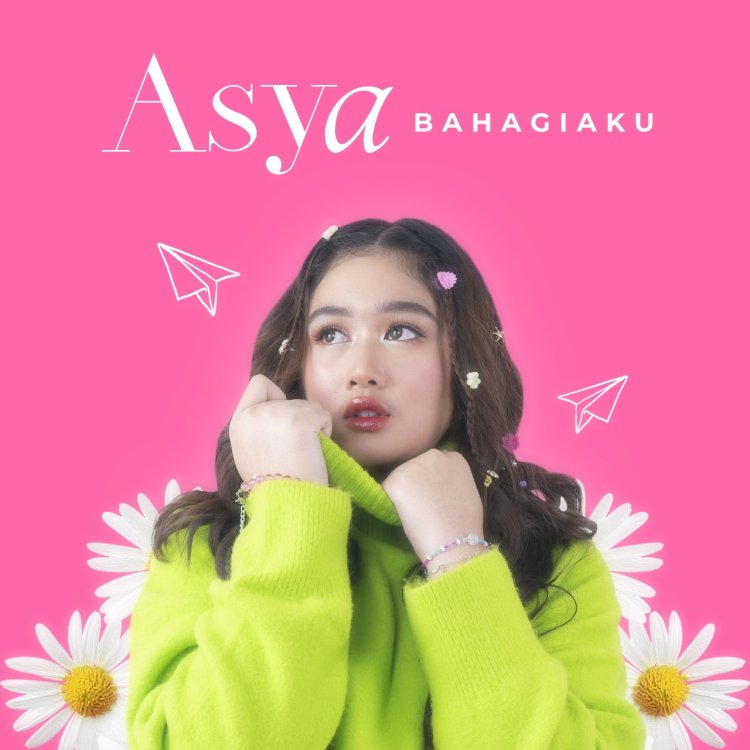 Asya Perkenalkan Single "Bahagiaku" yang  Terinspirasi Kisah Pribadinya