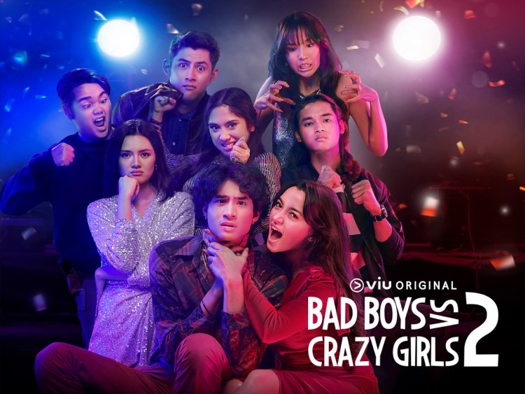 Viu Original Bad Boys vs Crazy Girls 2 Angkat Isu Mental Health, Segera Tayang Pekan Depan.
