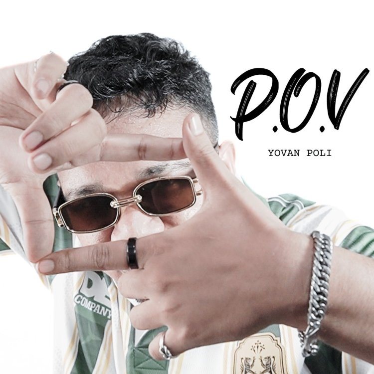 Yovan Poli Merilis Lagu "POV" (Point Of View) terinspirasi dari konten-konten video POV yang ada di Tiktok