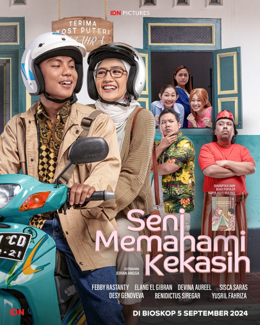 IDN Pictures Rilis Teaser Poster da First Look Film “Seni Memahami Kekasih” Adaptasi Dari Sebuah Buku