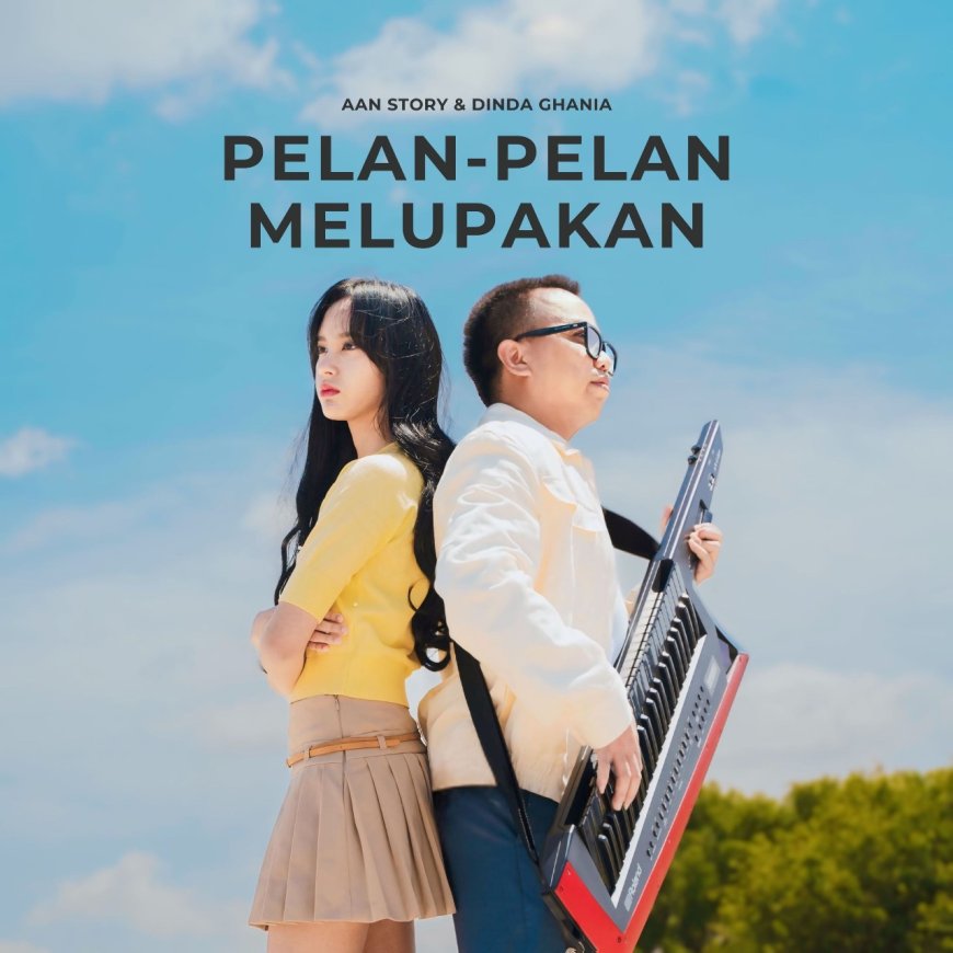 Aan Story dan Dinda Ghania Hadirkan Kesedihan dalam Single Terbaru "Pelan-Pelan Melupakan"