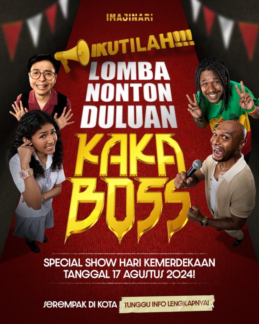 Rayakan Kemerdekaan dengan Tawa: Film Komedi Keluarga “Kaka Boss” Tayang Perdana di Lima Kota