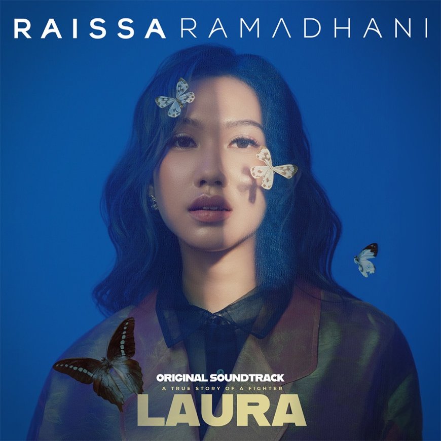 Raissa Ramadhani Persembahkan Single "LAURA", Soundtrack Emosional untuk Film "LAURA"