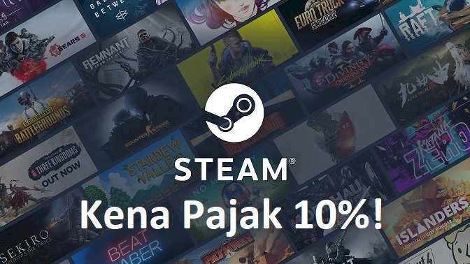 Beli Game di Steam Akan Kena Pajak 10%!