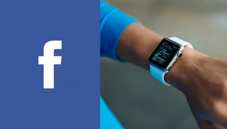Smartwatch Facebook Hadir dengan Sejumlah Fitur, Ini Dia!
